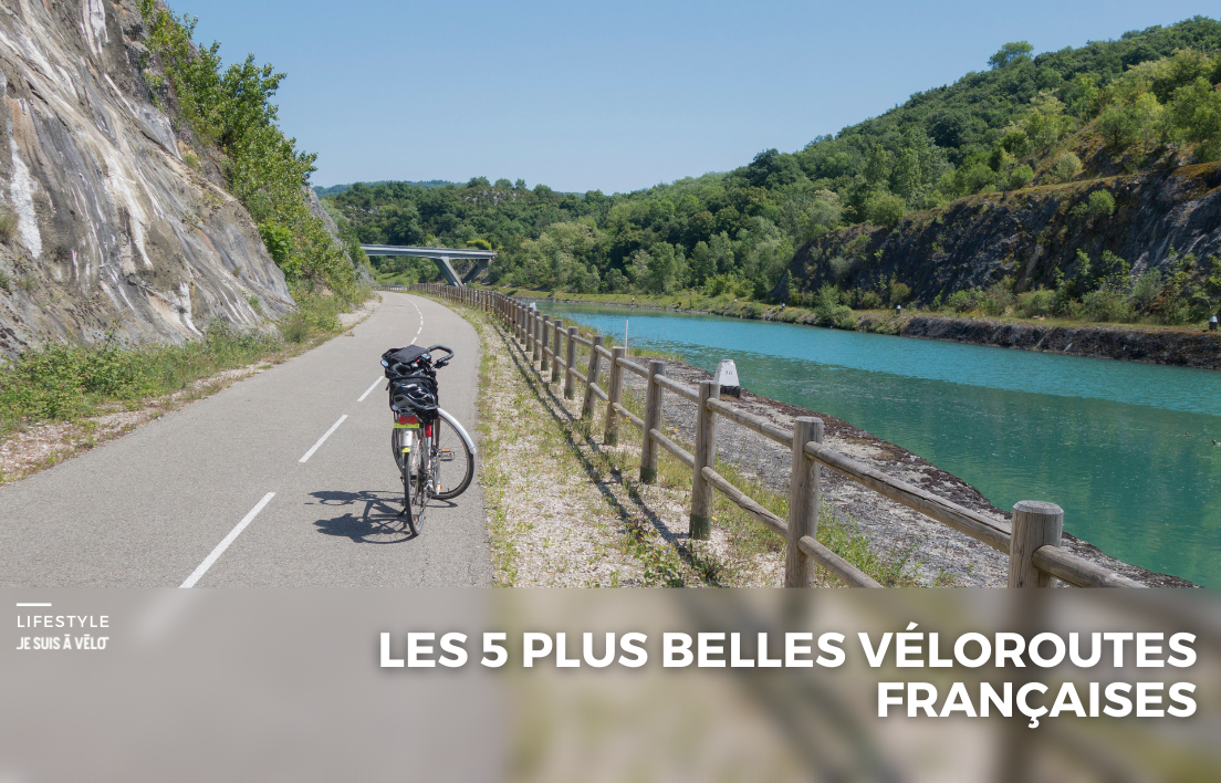 Les 5 plus belles véloroutes françaises