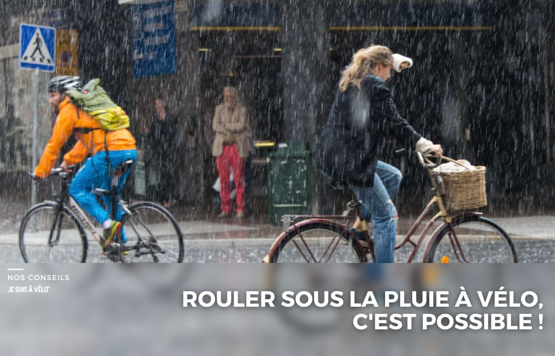 Rouler sous la pluie à vélo, c'est possible !