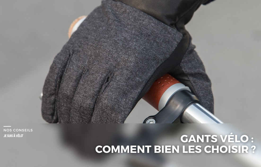 Comment choisir ses gants vélo en fonction de ses besoins ?